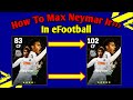 How To Train 101 Rated Epic Neymar In eFootball 2024 mobile | How to make neymar 101 in efootball