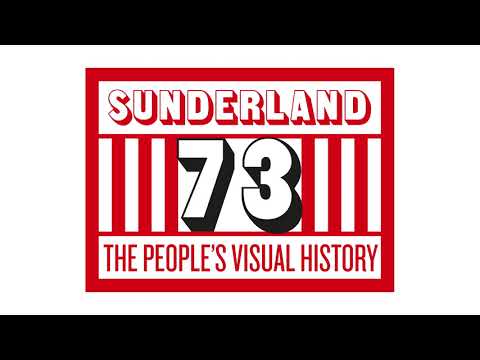 Sunderland '73: The People's Visual History
