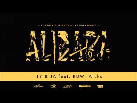 Rozbójnik Alibaba & Jan Borysewicz ft. RDW, Aicha - Ty & Ja