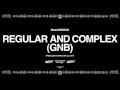 Regular and Complex (GNB) (Prod. Erick Arc ...