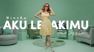 Download lagu VIRZHA - AKU LELAKIMU (2015) | FUSION JAZZ COVER #NNMRequest @alfridosabastian1540 mp3