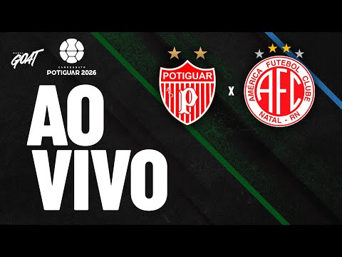 POTIGUAR X AMÉRICA-RN | CAMPEONATO POTIGUAR | AO VIVO E COM IMAGENS