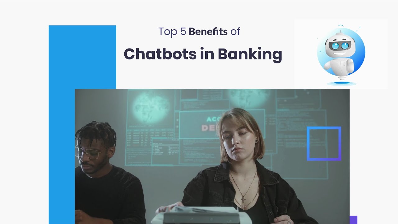 Chatbots in Banking: How can they improve customer experience? Benefits, Uses, and Examples