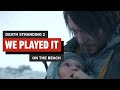 We Played Death Stranding 2 For 30 Hours