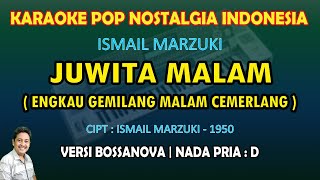Download lagu Juwita Malam (Engkau gemilang malam cemerlang) Ismail Marzuki Karaoke versi Bossanova nada pria D mp3 Download lagu Juwita Malam (Engkau gemilang malam cemerlang) Ismail Marzuki Karaoke versi Bossanova nada pria D mp3