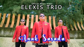 Download lagu ELEXIS TRIO || ANAK SASADA || CIPT. SANTO SINAGA (Pak Iwan Sinaga) mp3