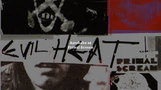 Primal Scream - Autobahn 66 (Remastered) (Lyric Video)