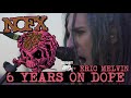 NOFX - 6 YEARS ON DOPE + ERIC MELVIN(NOFX) INTERVIEW