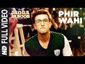Jagga Jasoos Phir Wahi Full Video Song Ranbir Katrina Pritam Arijit Amitabh B