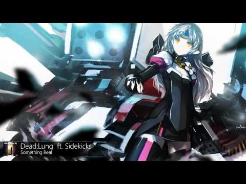 Dead:Lung - Something Real ft. Sidekicks
