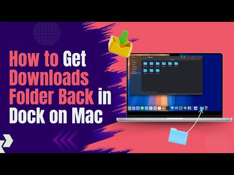 How to Get Downloads Folder Back in Dock on Mac