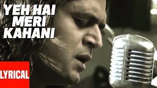 Yeh Hai meri Kahani Lyrical Video  Zinda  Sanjay D