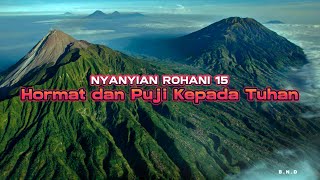 Download lagu Nyanyian Rohani 15 Hormat dan Puji Kepada Tuhan mp3