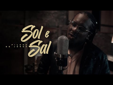 Sol E Sal - Filhos de Jorge