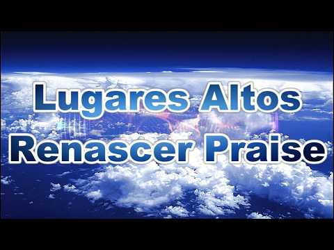 Lugares Altos (Renascer Praise) Playback