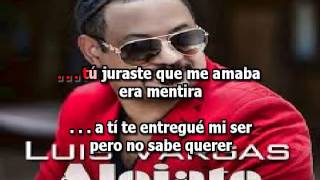 Luis Vargas - Alejate (karaoke)[Con Voz Origina]l
