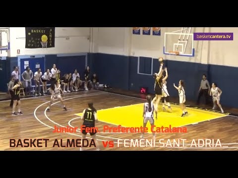 U18 F - BASKET ALMEDA vs FEMENÍ SANT ADRIÀ. Liga Juior Fem. catalana (BasketCantera.TV)