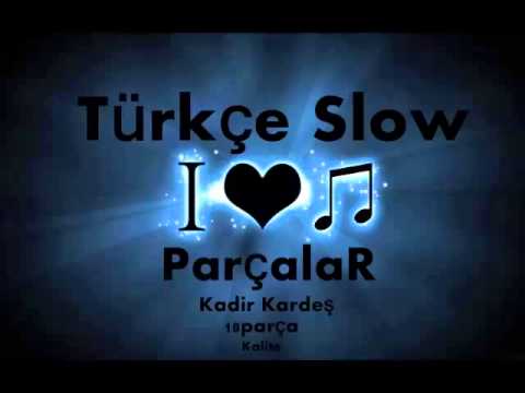 Türçe Slow Parçalar Karışık 2014