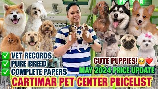 MAY 2024 UPDATED CARTIMAR PET PRICELIST + GIVEAWAY! CUTE & PURE BREED PUPPIES *MUST WATCH*
