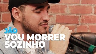 Jão - Vou Morrer Sozinho @ Mix FM