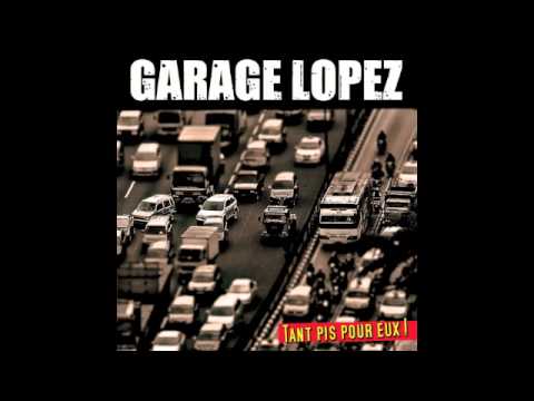 Garage Lopez - Je ne trompe personne (2014)