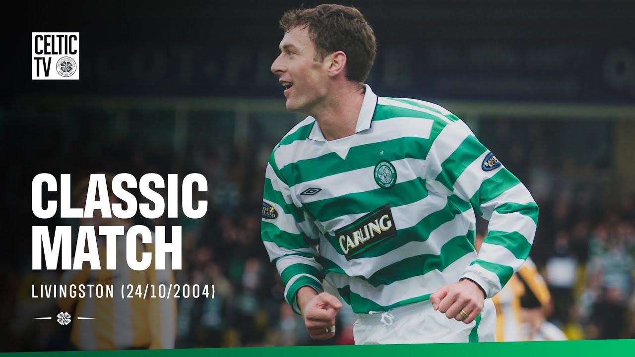 Classic Match: Livingston 2-4 Celtic (24/10/04) | Goals Galore in West Lothian ⚽️