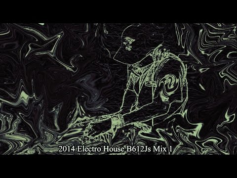 2014 Electro House B612Js Mix 1