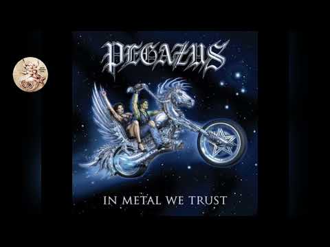 Pegazus - In Metal We Trust - ( full album - 2011 )