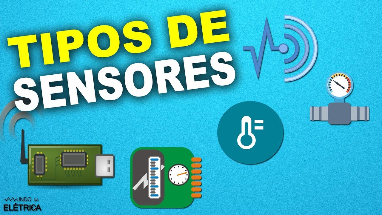 SENSOR, tipos de sensores e APLICAÇÃO