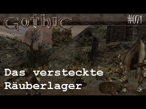 Let's Play Gothic #071 - Das versteckte Räuberlager