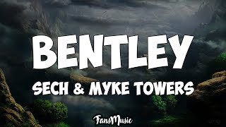 Sech, Myke Towers - Bentley (Letra)