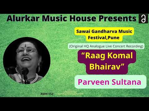 Live at Sawai Gandharva  ,Pune | Parveen Sultana  | “Raag "Komal Bhairav" | HQ Original Audio — वीडियो थंबनेल