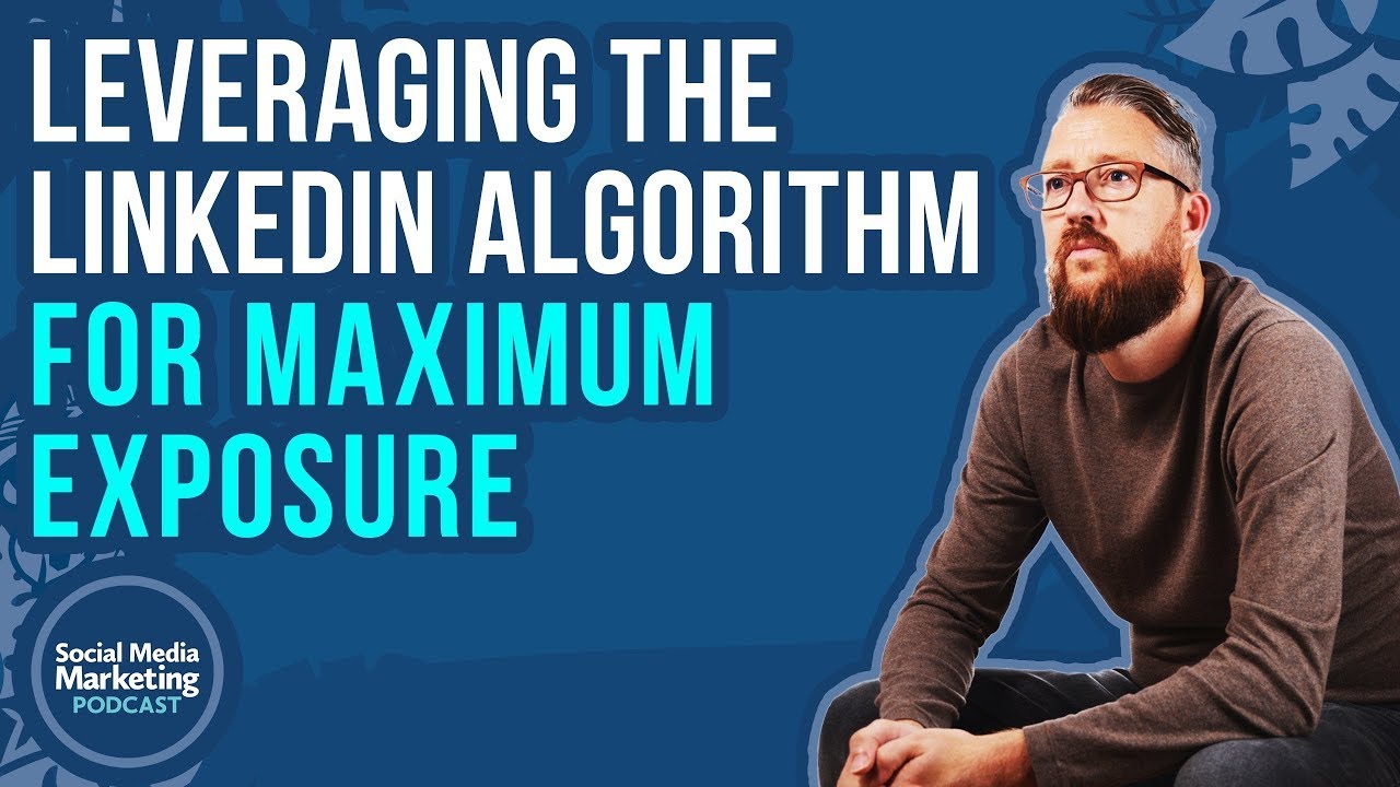 Leveraging the LinkedIn Algorithm for Maximum Exposure