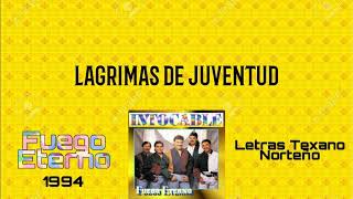 Intocable - Lagrimas de Juventud [Letra/Lyrics]