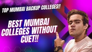 Best Colleges in Mumbai Without CUET | Top Backup Colleges in Mumbai | Mumbai University