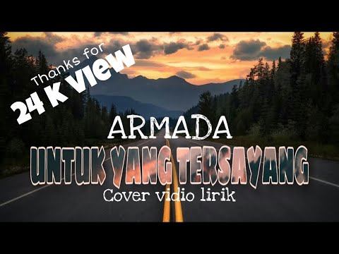Untuk yang tersayang -ARMADA | Cover vidio lirik