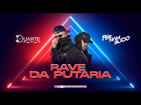 RAVE DA PUTARIA ( DJ PERNAMBUCO E DJ DUARTE ) MC RD E MC MENOR MT
