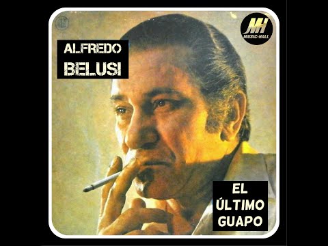Alfredo Belusi - El Último Guapo (Music Hall - 1975)