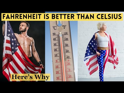 Here's Why the Fahrenheit Scale is Better than Celsius