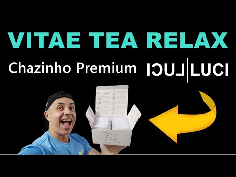 VITAE TEA RELAX LUCI LUCI Chá NATURAL com Qualidade Premium #luciluci