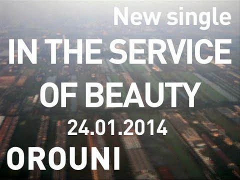 Orouni - Teaser In The Service Of Beauty