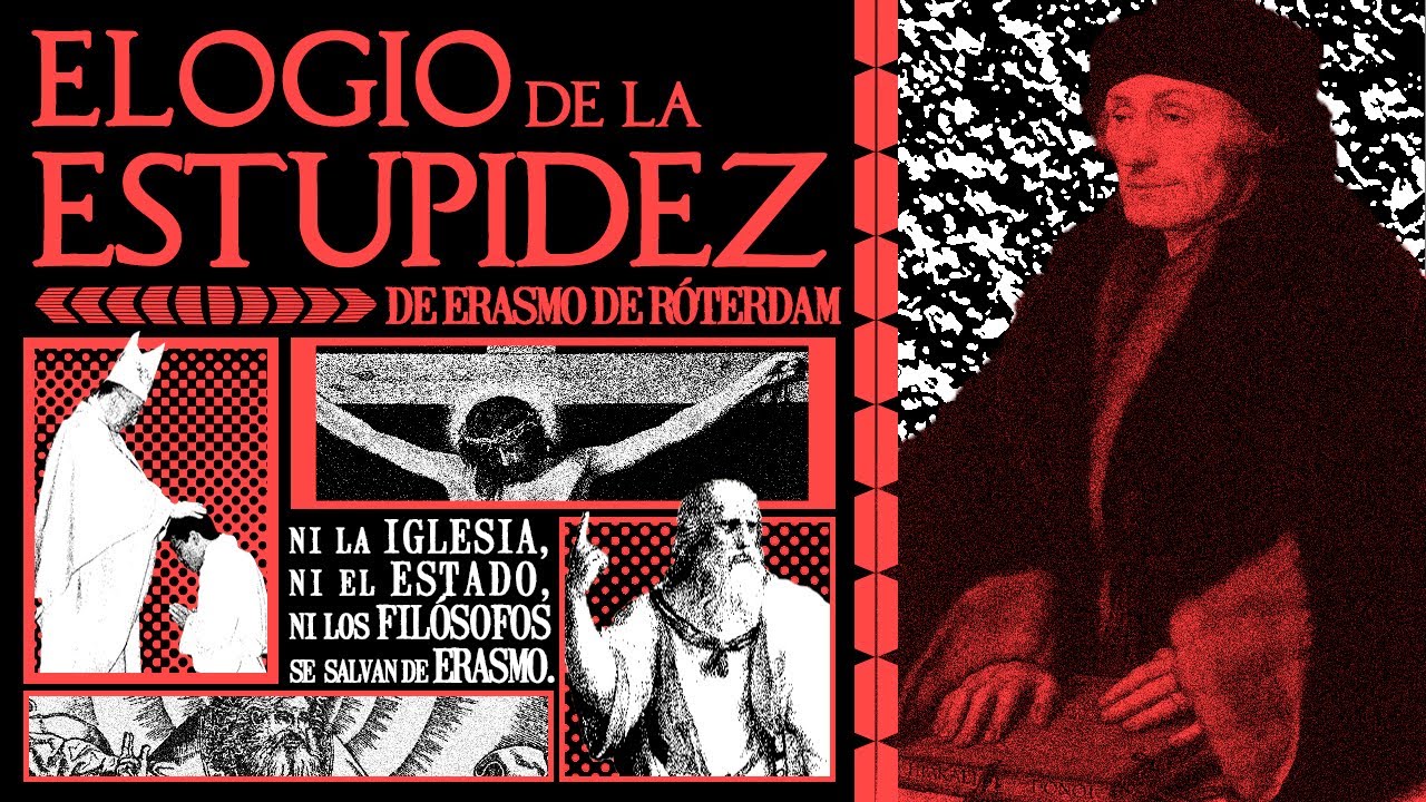 La ESENCIA del humano es la ESTUPIDEZ | Elogio de la estupidez, de Erasmo de Rotterdam