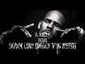 R Kelly Tems Down Low What You Need Oj The Dj Mashup