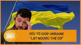 Nhân tố và điều kiện Ukraine cần có để lật ngược thế cờ trước Nga? | Toàn cảnh 24h