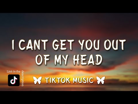 I Cant Get You Out Of My Head (Lyrics) it's more than I dare to think about [TikTok Song]
