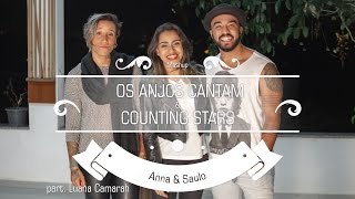 Anna &amp; Saulo (Mashup - Os Anjos Cantam &amp; Counting Stars) ft. Luana Camarah