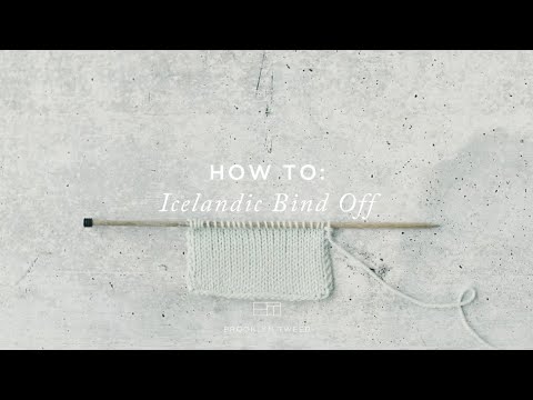 How To Knit: Icelandic Bind Off | Brooklyn Tweed