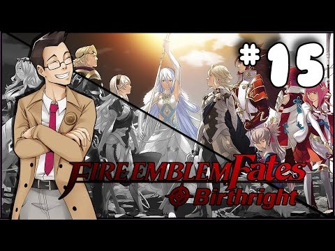 Fire Emblem Fates: Birthright | "Chapter 13: Another Hope" | Part 15