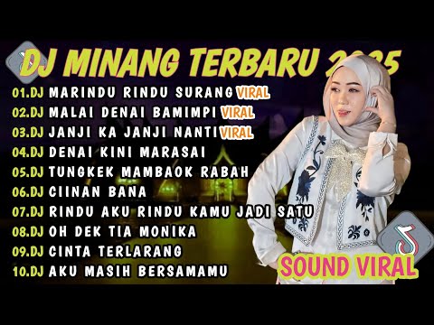 DJ MINANG TERBARU 2025 FULL BASS | VIRAL TIKTOK🎵 DJ  MARINDU RINDU SURANG MALAI DENAY BAMIMPI🎵VIRAL