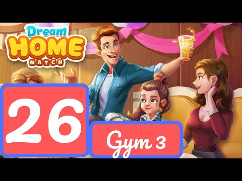 Dream Home Match - Day 26 - Gym 3 - Gameplay Walkthrough